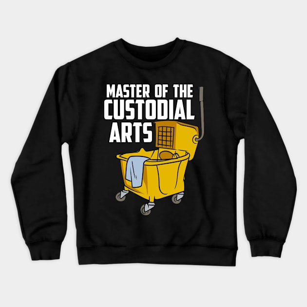 Custodian, School Custodian, Janitor, Funny Housekeeper Crewneck Sweatshirt by maxdax